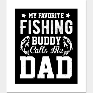 my favorite fishing buddy calls me dad Posters and Art